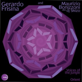 Gerardo Frisina & Maurizio Bonizzoni - Voice Of The Jungle_Orient EP