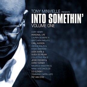 Tony Minvielle Presents Into Somethin' (Vol. One)